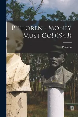 Philoren - Pieniądze muszą zniknąć (1943) - Philoren - Money Must Go! (1943)