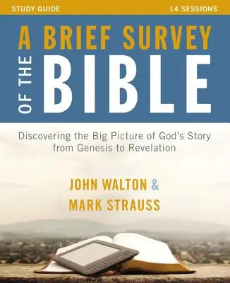 Krótki przegląd przewodnika do studiowania Biblii: Odkrywanie wielkiego obrazu Bożej historii od Księgi Rodzaju do Objawienia - A Brief Survey of the Bible Study Guide: Discovering the Big Picture of God's Story from Genesis to Revelation