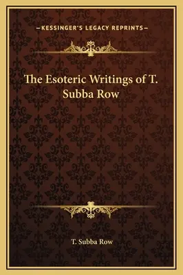 Ezoteryczne pisma T. Subba Rowa - The Esoteric Writings of T. Subba Row