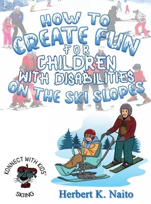 Jak zapewnić zabawę dzieciom niepełnosprawnym na stokach narciarskich? - How to Create Fun for Children with Disabilities on the Ski Slopes