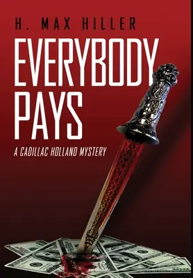 Wszyscy płacą: Tajemnica Cadillaca Hollanda - Everybody Pays: A Cadillac Holland Mystery