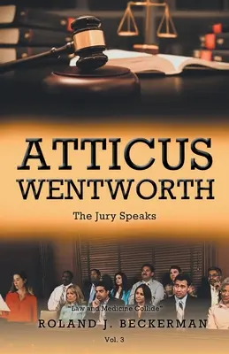 Atticus Wentworth: Ława przysięgłych przemawia - Atticus Wentworth: The Jury Speaks