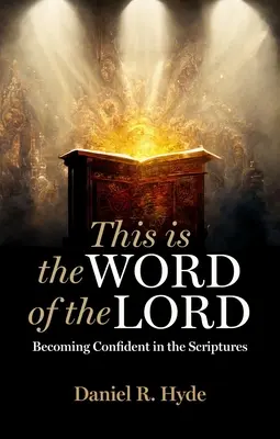 To jest Słowo Pana: Zaufanie do Pisma Świętego - This Is the Word of the Lord: Becoming Confident in the Scriptures