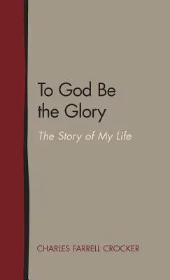 Bogu niech będzie chwała: Historia mojego życia - To God Be the Glory: The Story of My Life