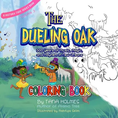 The Dueling Oak Coloring Book: 300 lat muzyki, magii i chaosu w Nowym Orleanie - The Dueling Oak Coloring Book: 300 Years of Music, Magic, and Mayhem in New Orleans