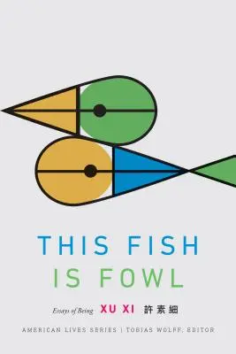 This Fish Is Fowl: Eseje o byciu - This Fish Is Fowl: Essays of Being