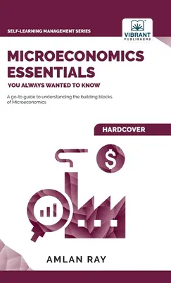 Podstawy mikroekonomii, które zawsze chciałeś znać - Microeconomics Essentials You Always Wanted To Know