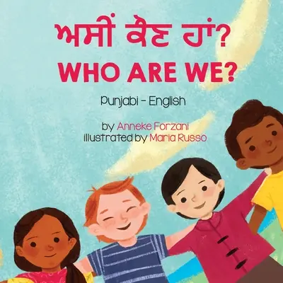Kim jesteśmy? (pendżabski-angielski): ਅਸੀਂ ਕੌਣ ਹਾਂ? - Who Are We? (Punjabi-English): ਅਸੀਂ ਕੌਣ ਹਾਂ?