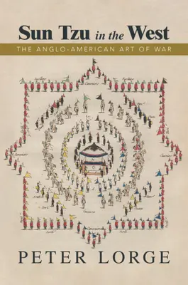 Sun Tzu na Zachodzie: Angloamerykańska sztuka wojny - Sun Tzu in the West: The Anglo-American Art of War