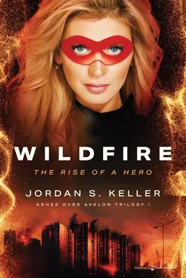 Wildfire: Powstanie bohatera - Wildfire: The Rise of a Hero