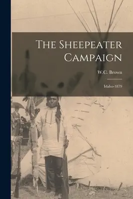 Kampania Sheepeater: Idaho-1879 - The Sheepeater Campaign: Idaho-1879