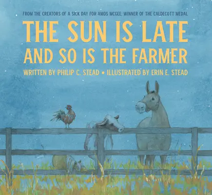 Słońce się spóźnia, rolnik też - The Sun Is Late and So Is the Farmer