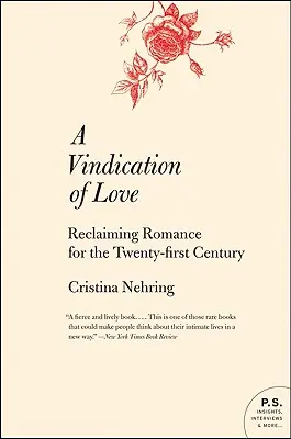 Windykacja miłości: Odzyskanie romansu dla dwudziestego pierwszego wieku - A Vindication of Love: Reclaiming Romance for the Twenty-First Century