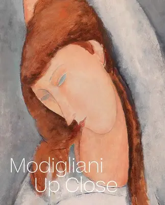 Modigliani z bliska - Modigliani Up Close