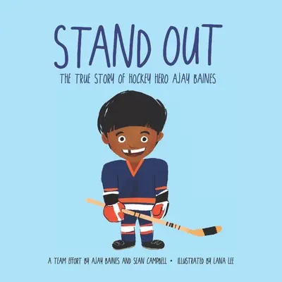 Wyróżnij się: Prawdziwa historia hokejowego bohatera Ajaya Bainesa - Stand Out: The True Story of Hockey Hero Ajay Baines