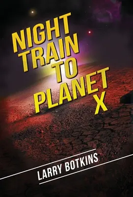 Nocny pociąg na planetę X - Night Train to Planet X