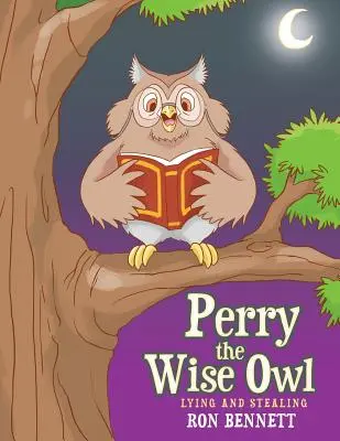 Perry Mądra Sowa: Kłamstwo i kradzież - Perry the Wise Owl: Lying and Stealing