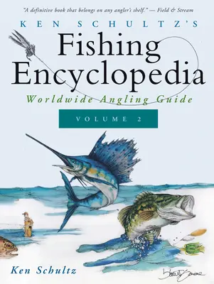 Ken Schultz's Fishing Encyclopedia Volume 2: Przewodnik wędkarski po świecie - Ken Schultz's Fishing Encyclopedia Volume 2: Worldwide Angling Guide