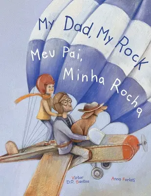 My Dad, My Rock / Meu Pai, Minha Rocha - wydanie dwujęzyczne angielskie i portugalskie (Brazylia): Książka obrazkowa dla dzieci - My Dad, My Rock / Meu Pai, Minha Rocha - Bilingual English and Portuguese (Brazil) Edition: Children's Picture Book