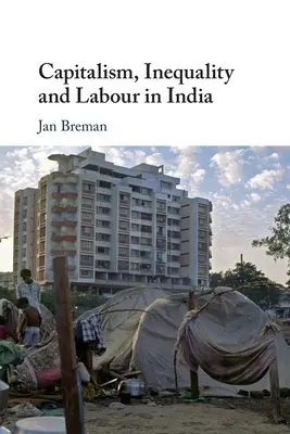 Kapitalizm, nierówność i praca w Indiach - Capitalism, Inequality and Labour in India