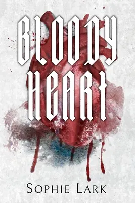 Krwawe serce: Wydanie ilustrowane - Bloody Heart: Illustrated Edition