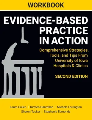 WORKBOOK dla Evidence-Based Practice in Action, wydanie drugie: Kompleksowe strategie, narzędzia i wskazówki z University of Iowa Hospitals & Clinics - WORKBOOK for Evidence-Based Practice in Action, Second Edition: Comprehensive Strategies, Tools, and Tips From University of Iowa Hospitals & Clinics