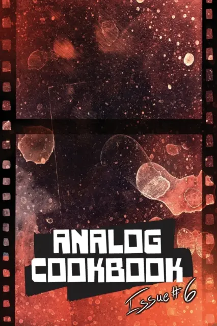 Analogowa książka kucharska Wydanie #6 - Analog Cookbook Issue #6