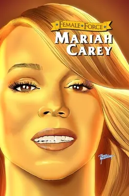 Kobieca siła: Mariah Carey - Female Force: Mariah Carey