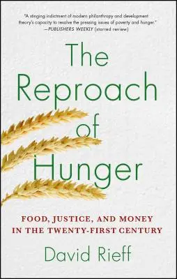 The Reproach of Hunger: Żywność, sprawiedliwość i pieniądze w XXI wieku - The Reproach of Hunger: Food, Justice, and Money in the Twenty-First Century