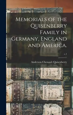 Pamiątki po rodzinie Quisenberry w Niemczech, Anglii i Ameryce; c.1 - Memorials of the Quisenberry Family in Germany, England and America.; c.1