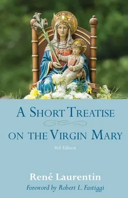 Krótki traktat o Najświętszej Maryi Pannie - A Short Treatise on the Virgin Mary