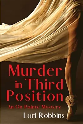 Morderstwo w trzeciej pozycji: Tajemnica On Pointe - Murder in Third Position: An On Pointe Mystery