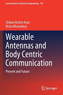 Anteny do noszenia i komunikacja zorientowana na ciało: Teraźniejszość i przyszłość - Wearable Antennas and Body Centric Communication: Present and Future