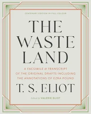 The Waste Land: Faksymile i transkrypcja oryginalnych szkiców wraz z adnotacjami Ezry Pounda - The Waste Land: A Facsimile & Transcript of the Original Drafts Including the Annotations of Ezra Pound