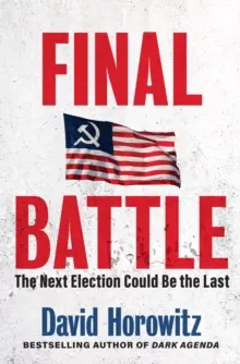 Ostateczna bitwa: Następne wybory mogą być ostatnimi - Final Battle: The Next Election Could Be the Last