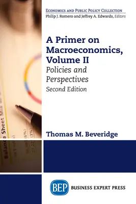Elementarz makroekonomii, wydanie drugie, tom II: Polityka i perspektywy - A Primer on Macroeconomics, Second Edition, Volume II: Policies and Perspectives