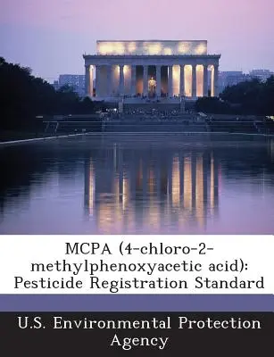 McPa (kwas 4-chloro-2-metylofenoksyoctowy): Standard rejestracji pestycydów - McPa (4-Chloro-2-Methylphenoxyacetic Acid): Pesticide Registration Standard