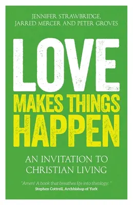 Miłość czyni rzeczy możliwymi: Zaproszenie do chrześcijańskiego życia - Love Makes Things Happen: An Invitation to Christian Living