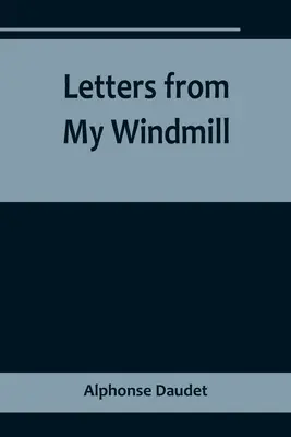 Listy z mojego wiatraka - Letters from My Windmill