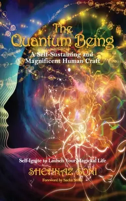 Istota kwantowa: Samowystarczalne i wspaniałe ludzkie rzemiosło - The Quantum Being: A Self-Sustaining and Magnificent Human Craft