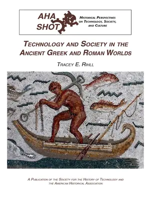 Technologia i społeczeństwo w starożytnym świecie greckim i rzymskim - Technology and Society in the Ancient Greek and Roman Worlds