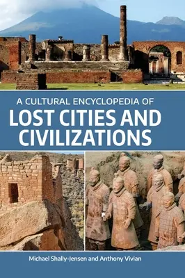 Kulturowa encyklopedia zaginionych miast i cywilizacji - A Cultural Encyclopedia of Lost Cities and Civilizations