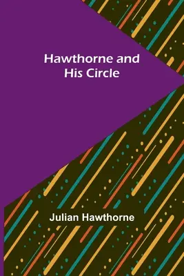 Hawthorne i jego krąg - Hawthorne and His Circle