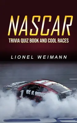 Nascar: Quiz z ciekawostkami i fajne wyścigi - Nascar: Trivia Quiz Book and Cool Races