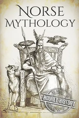 Mitologia nordycka: Zwięzły przewodnik po bogach, bohaterach, sagach i wierzeniach mitologii nordyckiej - Norse Mythology: A Concise Guide to Gods, Heroes, Sagas and Beliefs of Norse Mythology