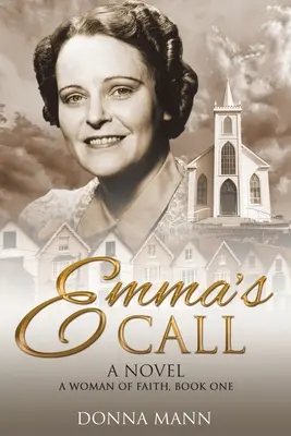 Wezwanie Emmy: Kobieta wiary - Emma's Call: A Woman of Faith