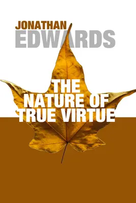 Natura prawdziwej cnoty - The Nature of True Virtue