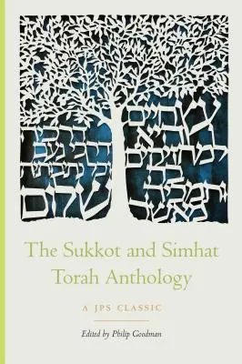 Antologia święta Sukkot i Simhat Tora - The Sukkot and Simhat Torah Anthology