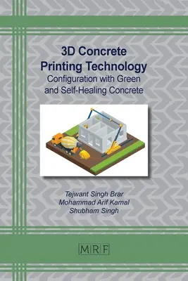 Technologia drukowania betonu 3D: Konfiguracja z zielonym i samonaprawiającym się betonem - 3D Concrete Printing Technology: Configuration with Green and Self-Healing Concrete