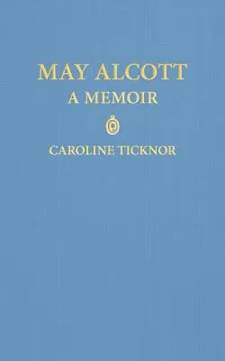 May Alcott: A Memoir